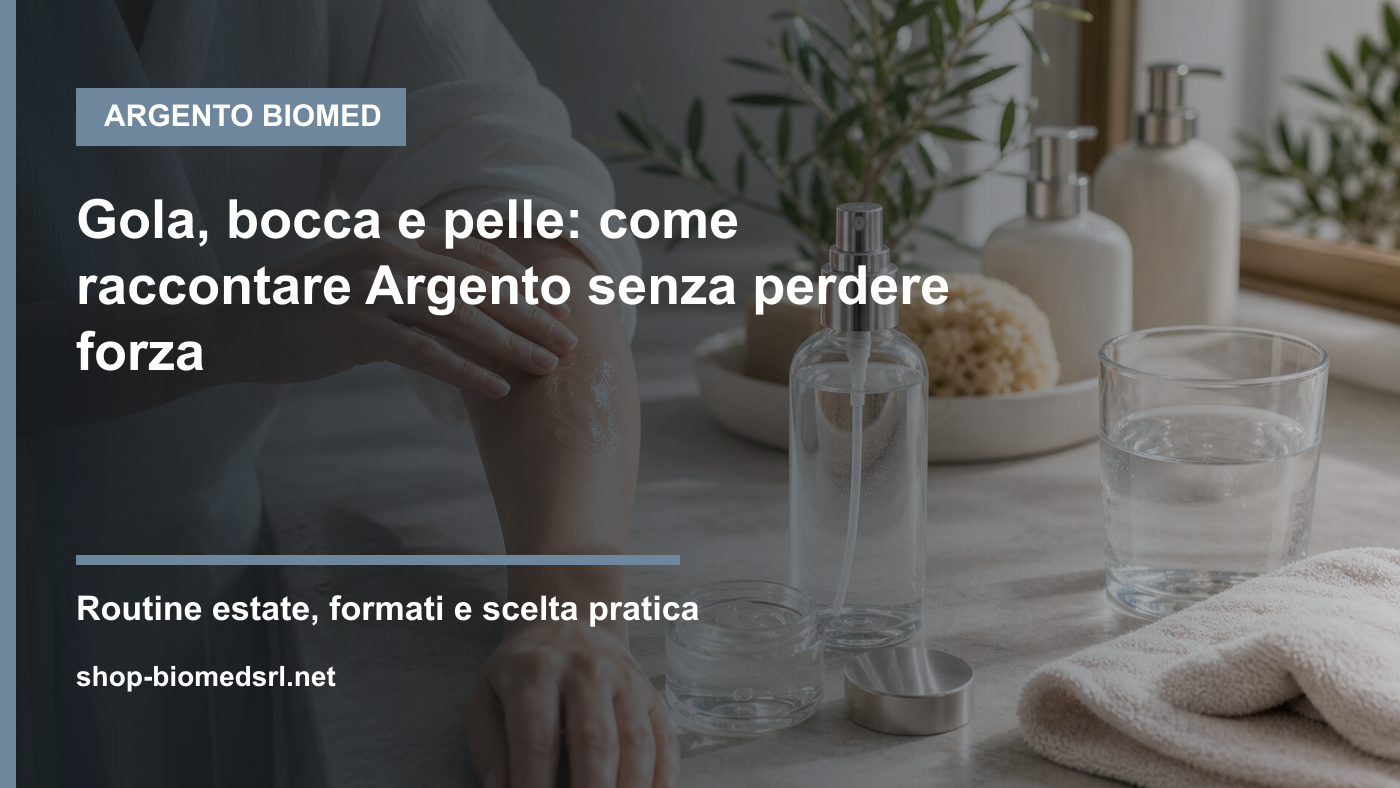 Routine Argento Biomed per gola, bocca e pelle nella stagione calda