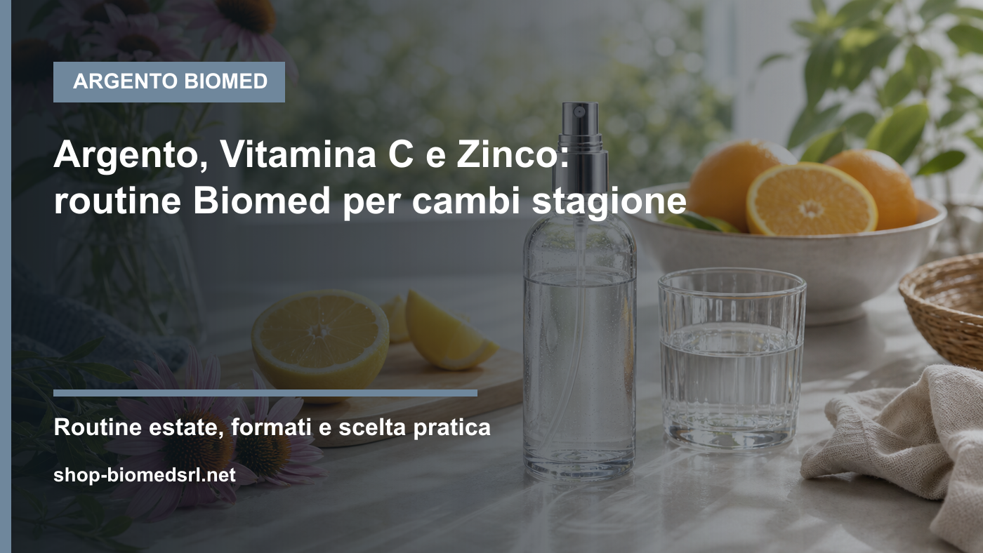 Argento Biomed nelle routine di cambio stagione con Vitamina C e Zinco
